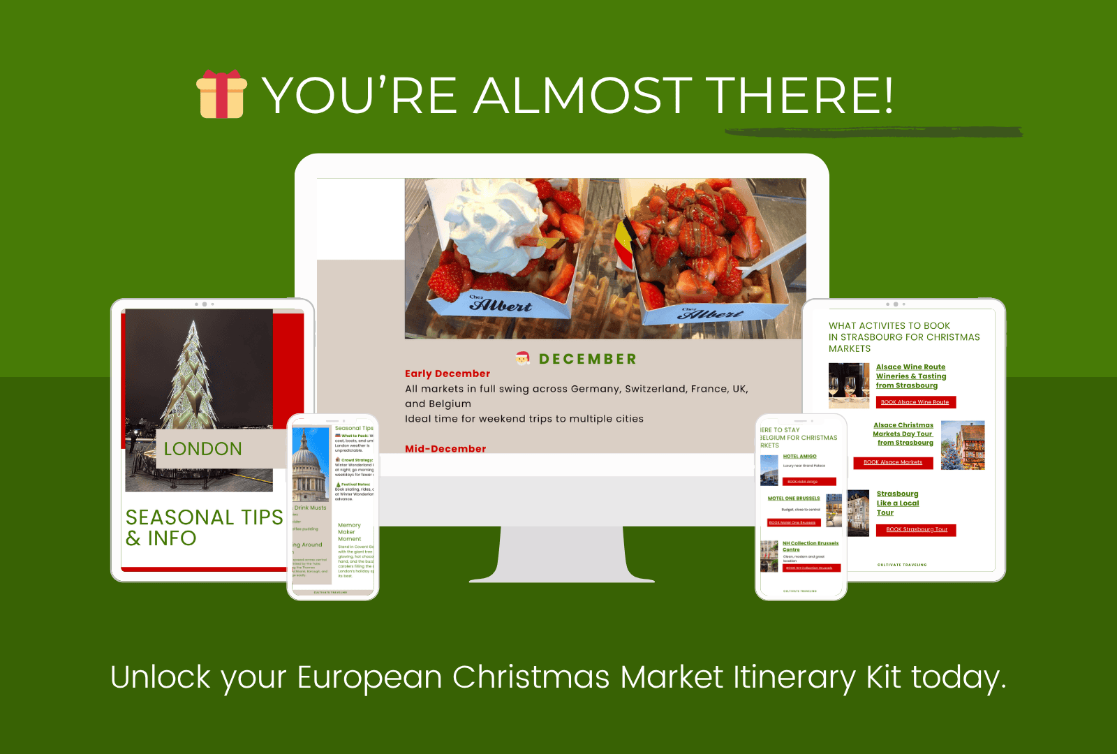 A digital mockup displays an Autumn Market Passport and Christmas market itinerary kit on a computer, tablet, and phone, with the text: "You’re almost there! Unlock your European Christmas Market Itinerary Kit today.